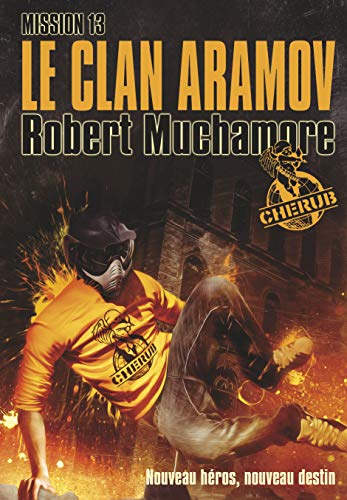 CHERUB --- LE CLAN ARAMOV (TOME 13)