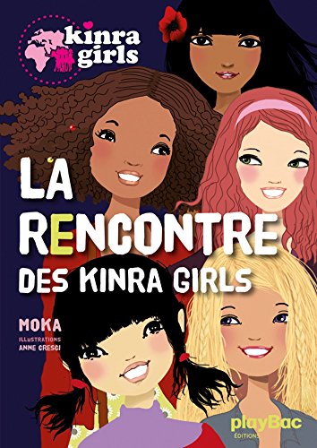 KINRA GIRLS 1 --- LA RENCONTRE DES KINRA GIRLS