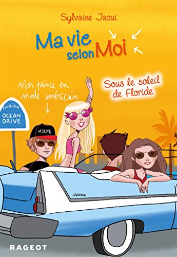 MA VIE SELON MOI (TOME 8) - SOUS LE SOLEIL DE FLORIDE